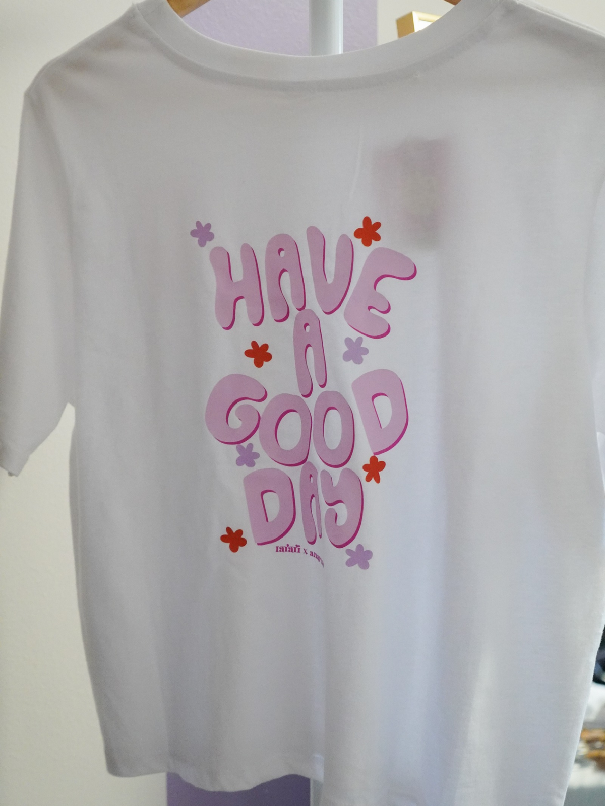 T-shirt Have a good day
