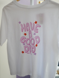 T-shirt Have a good day