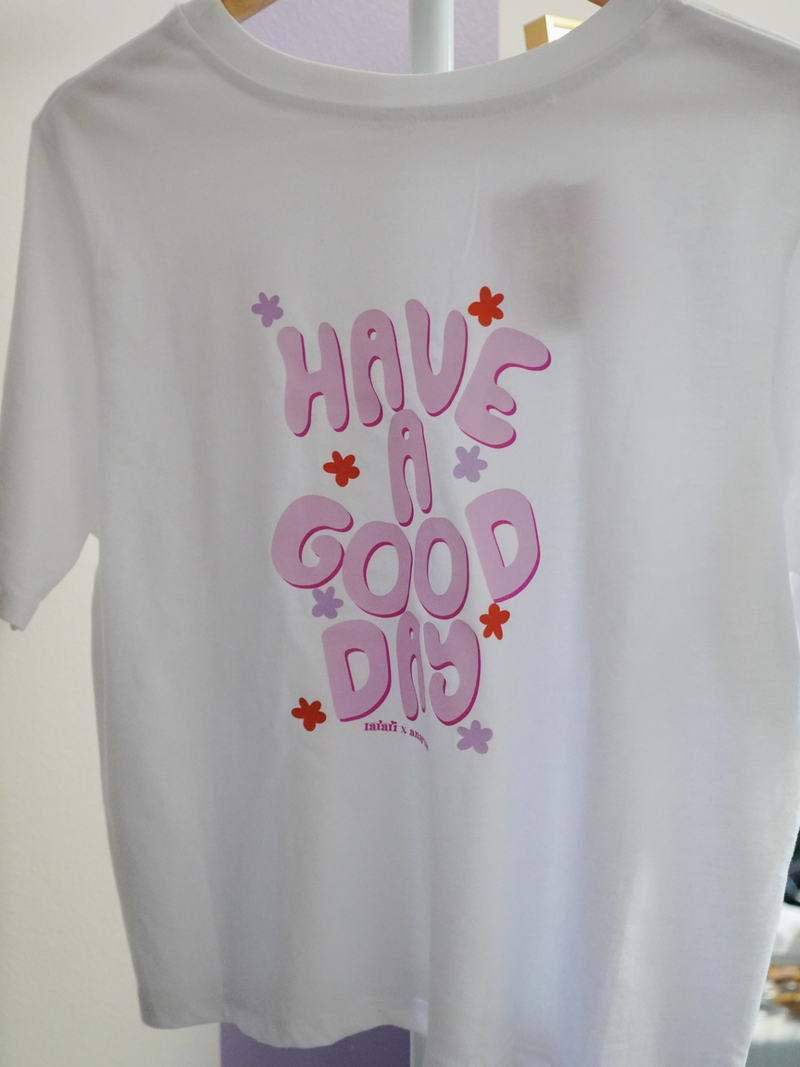 T-shirt Have a good day