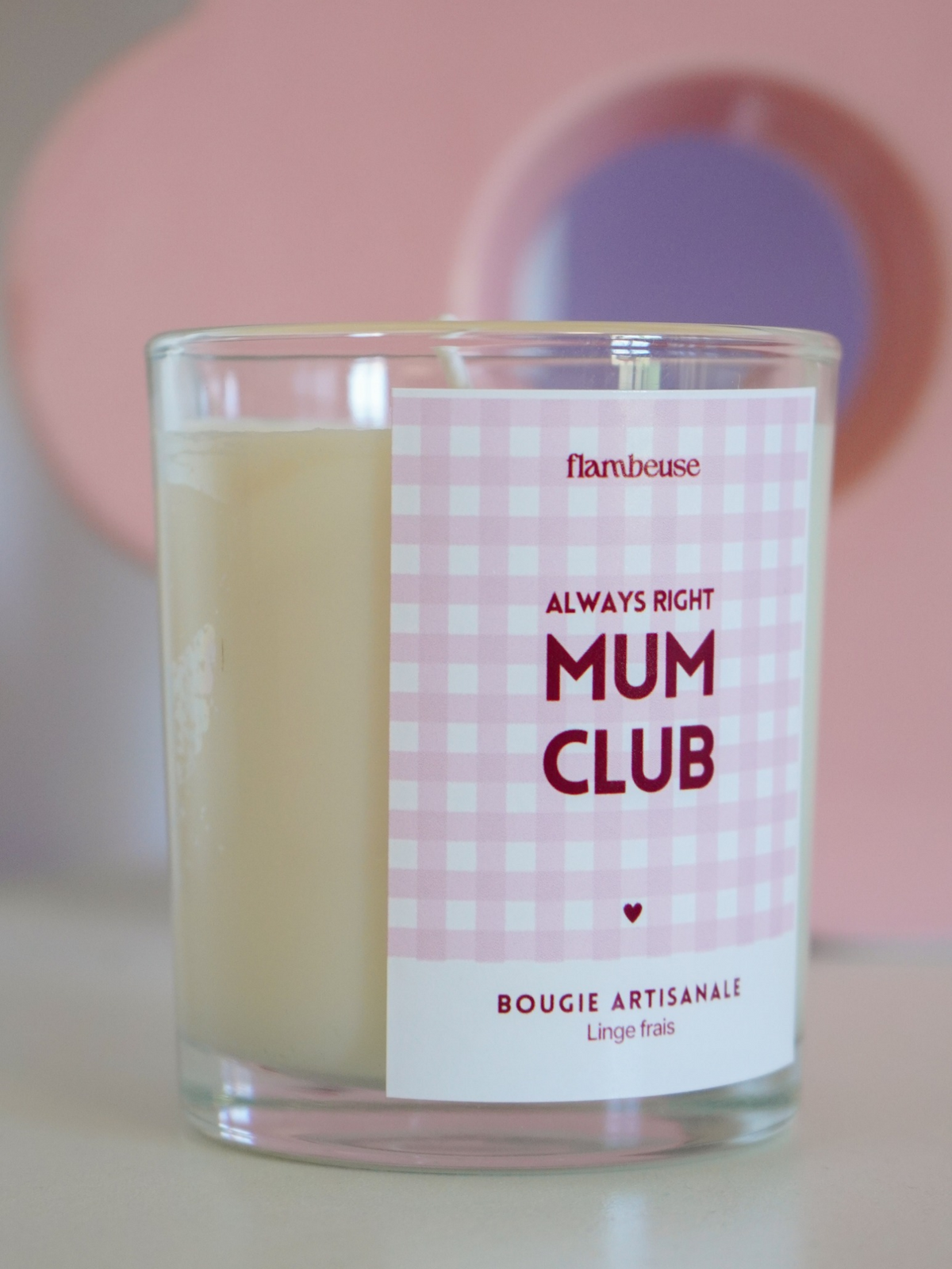 Bougie "Always right mum club"