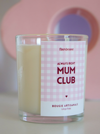 Bougie "Always right mum club"