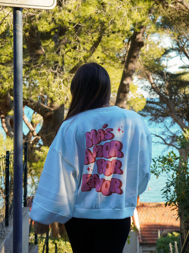 Sweat "Mas amor por favor" blanc